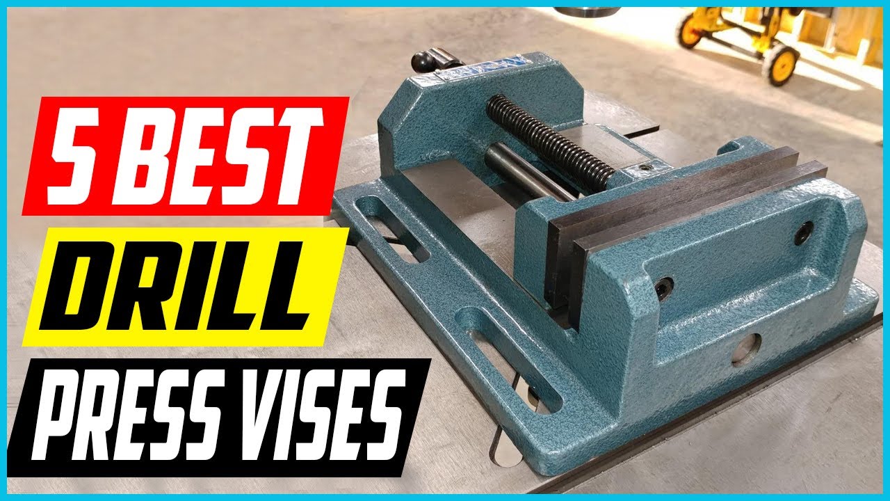 Top 5 Best Drill Press Vises