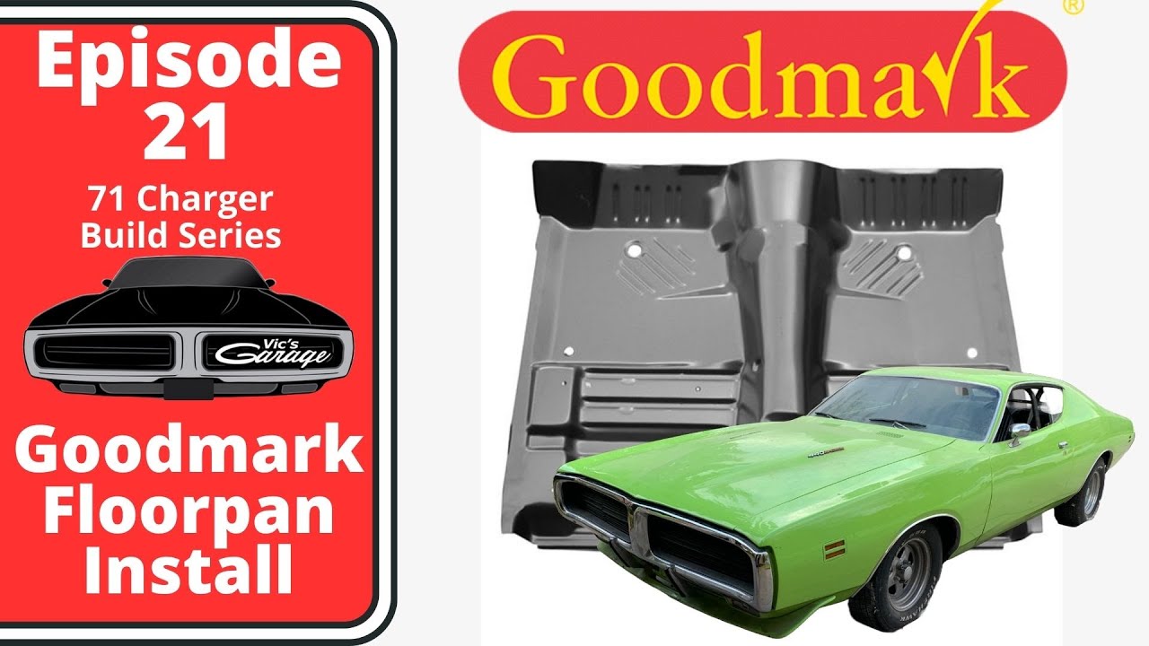 1971 Dodge Charger Build Episode 21 - Goodmark Floor Pan Install