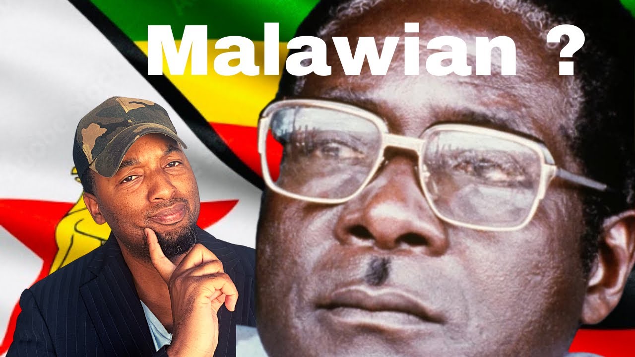 Was President Robert Gabriel Mugabe a Malawian?..