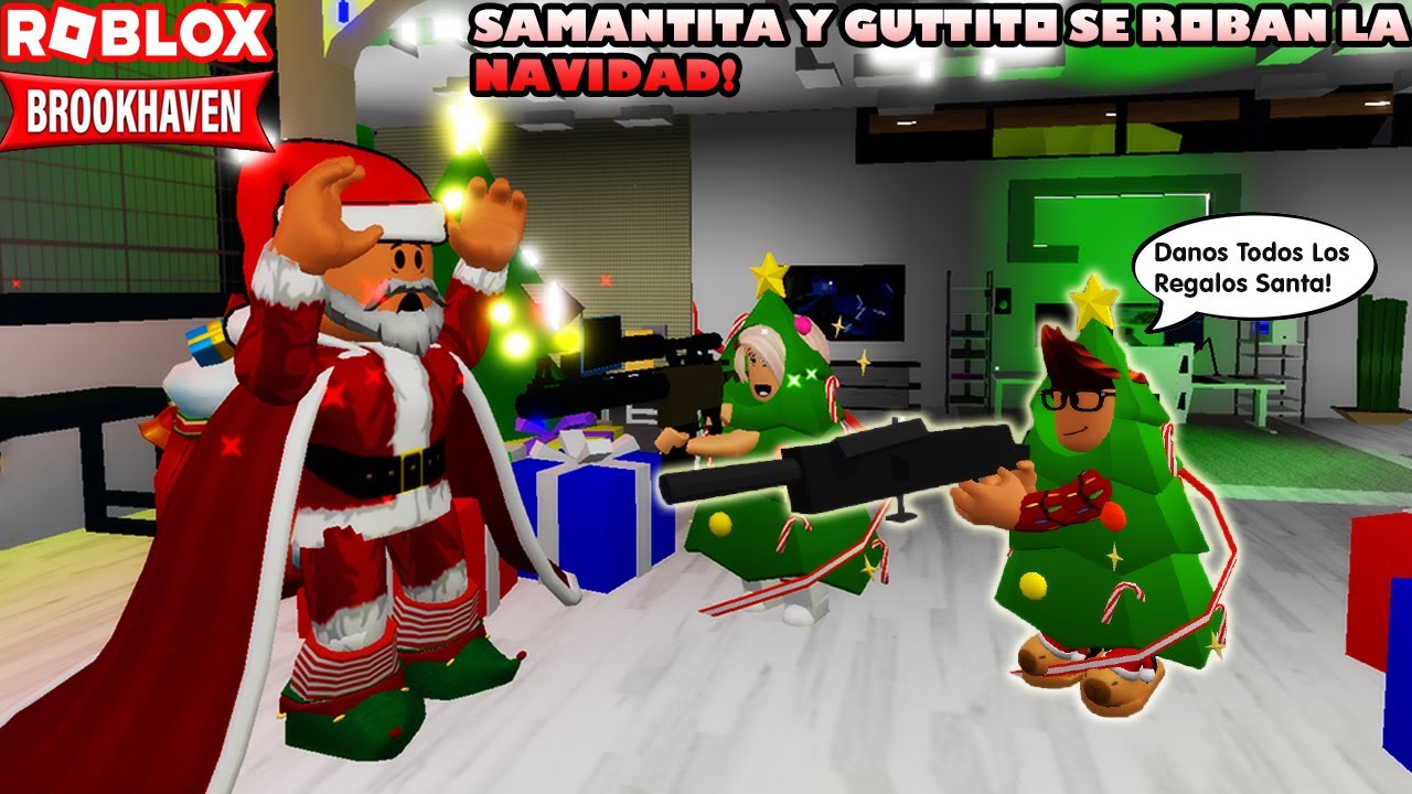 Samantita Y Guttito Se Roban La Navidad Y Secuestran A Santa En Brookhaven Roleplay! 😮🎅🎄
