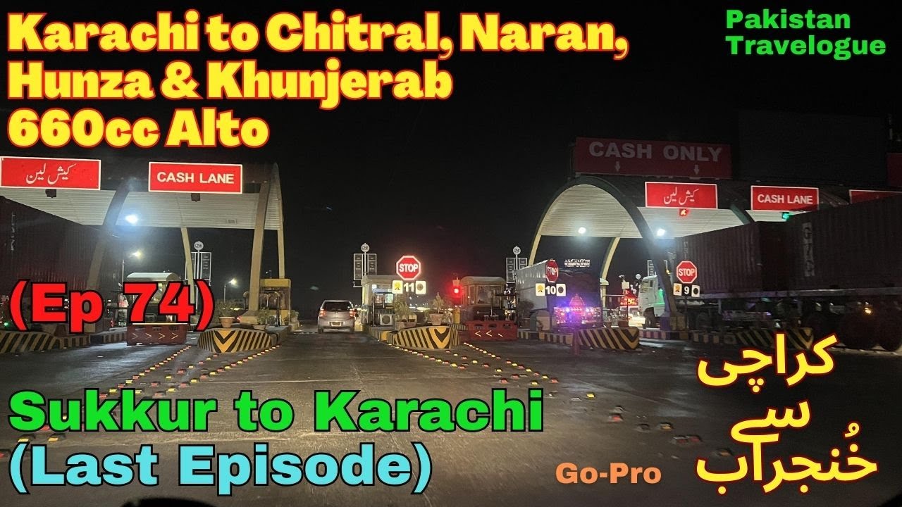 (EP74) Sukkur to Karachi (Last Episode) | 660cc Alto Karachi to Khunjerab Pakistan Tour