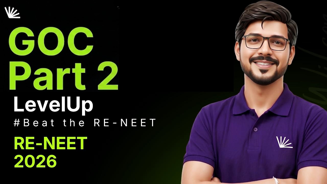 GOC Part 2 | Fastest Revison | NEET 2026 | LevelUp | RE-NEET 2026