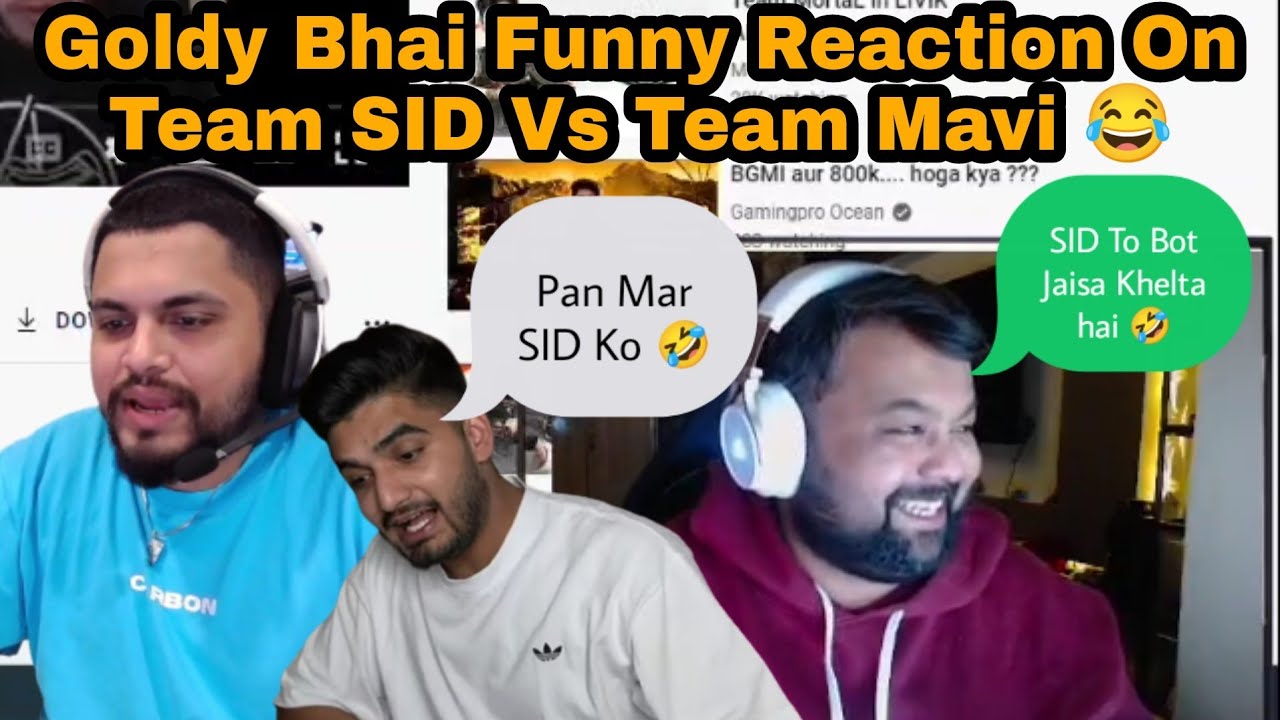 Goldy Bhai Funny Reaction On Team SID Vs Team Mavi 🤣 Mavi Pan SID 🤣#mavi #sid #goldybhai