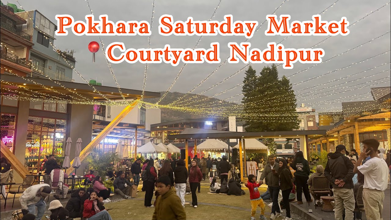 Pokhara Biggest Saturday Market At Courtyard Nadipur Every Saturday 3 to 8 pm #fun #friends #dayout 