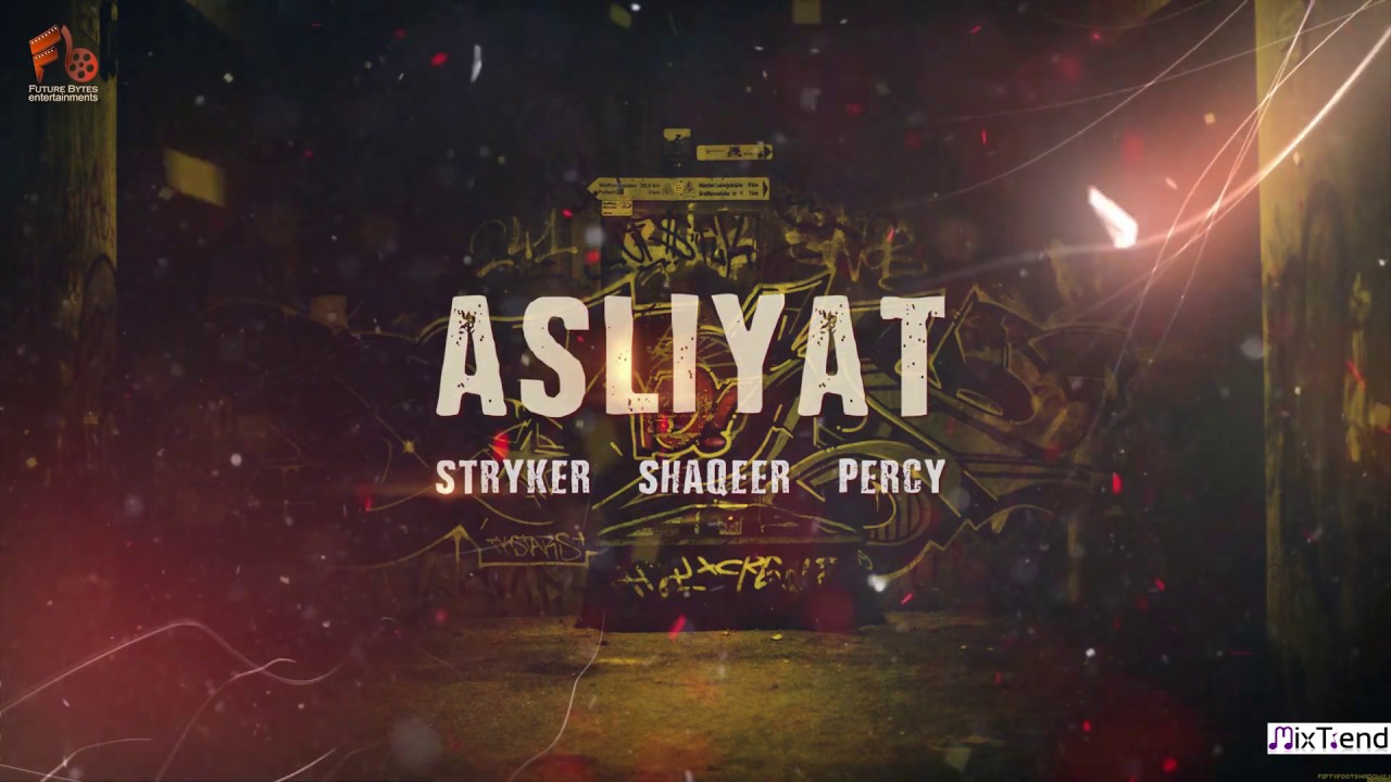 ASLIYAT | STRYKER x SHAQ ERR x PERCY (Lyrical Video) | New Hindi Rap Song 2019 | Future Bytes