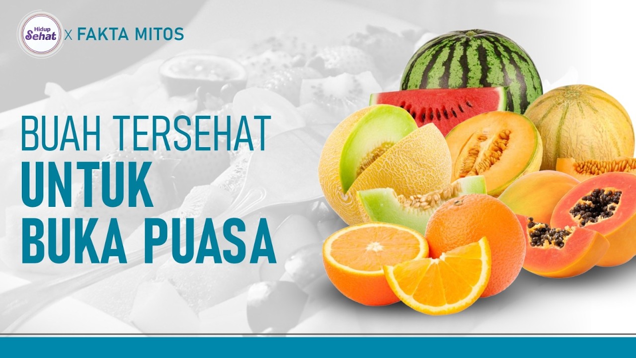 Aneka Buah-buahan yang Sehat Dikonsumsi saat Buka Puasa | Hidup Sehat tvOne