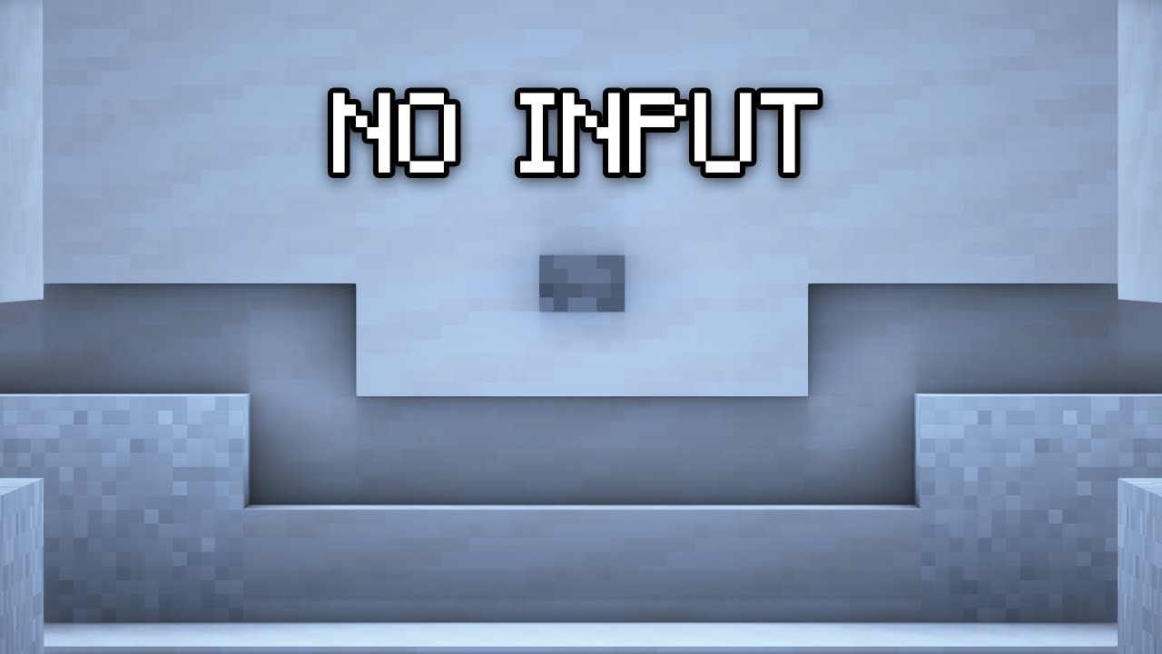No Input Minecraft