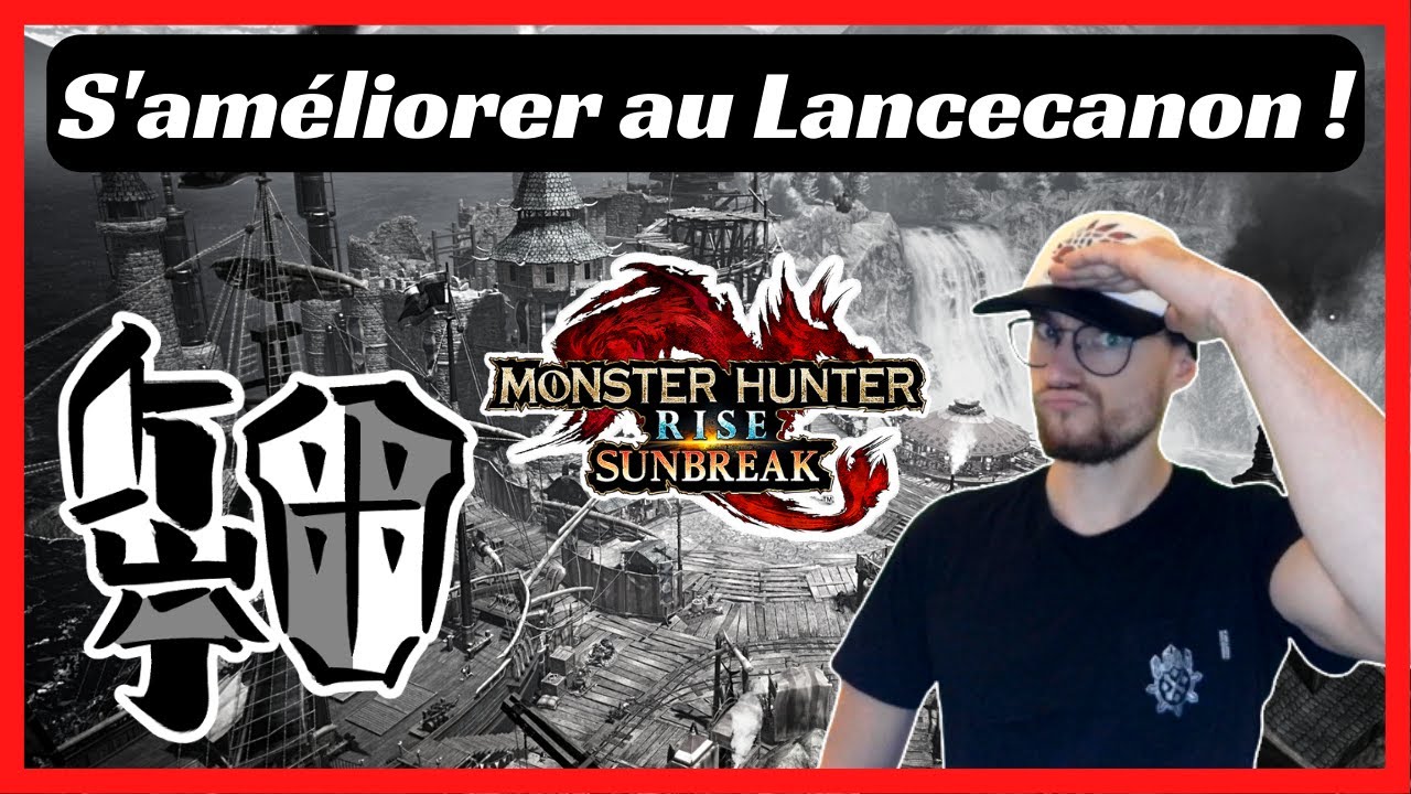 S'am&eacute;liorer au Lancecanon ! Let's play FR - MHR SB