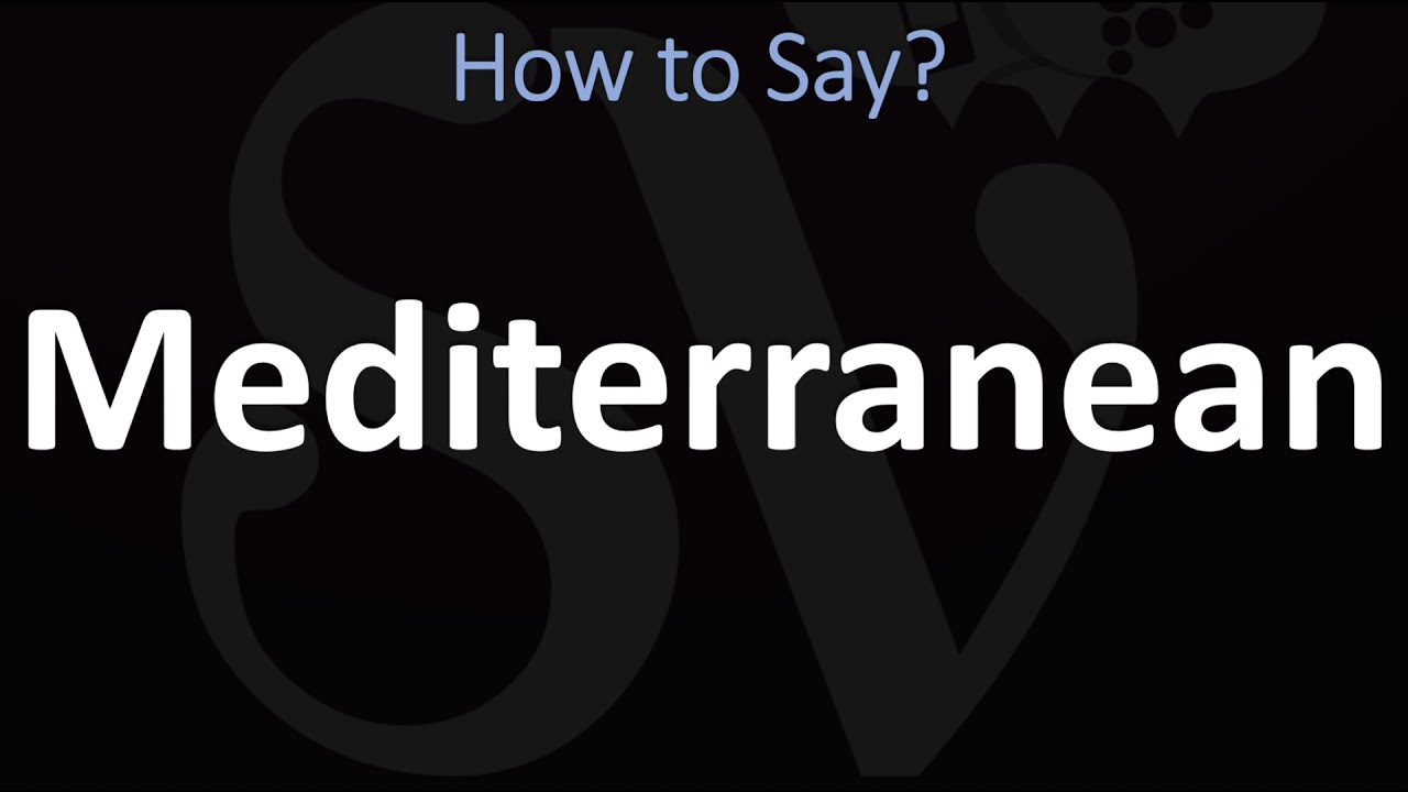 How to Pronounce Mediterranean? (CORRECTLY)