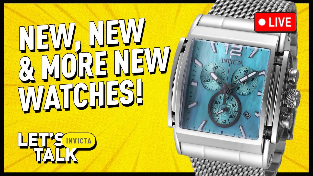 New, New & MORE NEW WATCHES?! &ndash; Let&rsquo;s Talk Invicta 10-03-2025