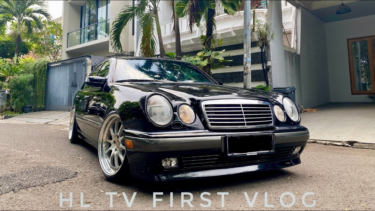 MERCY W210 KESAYANGAN GUE (HL FIRST VLOG)