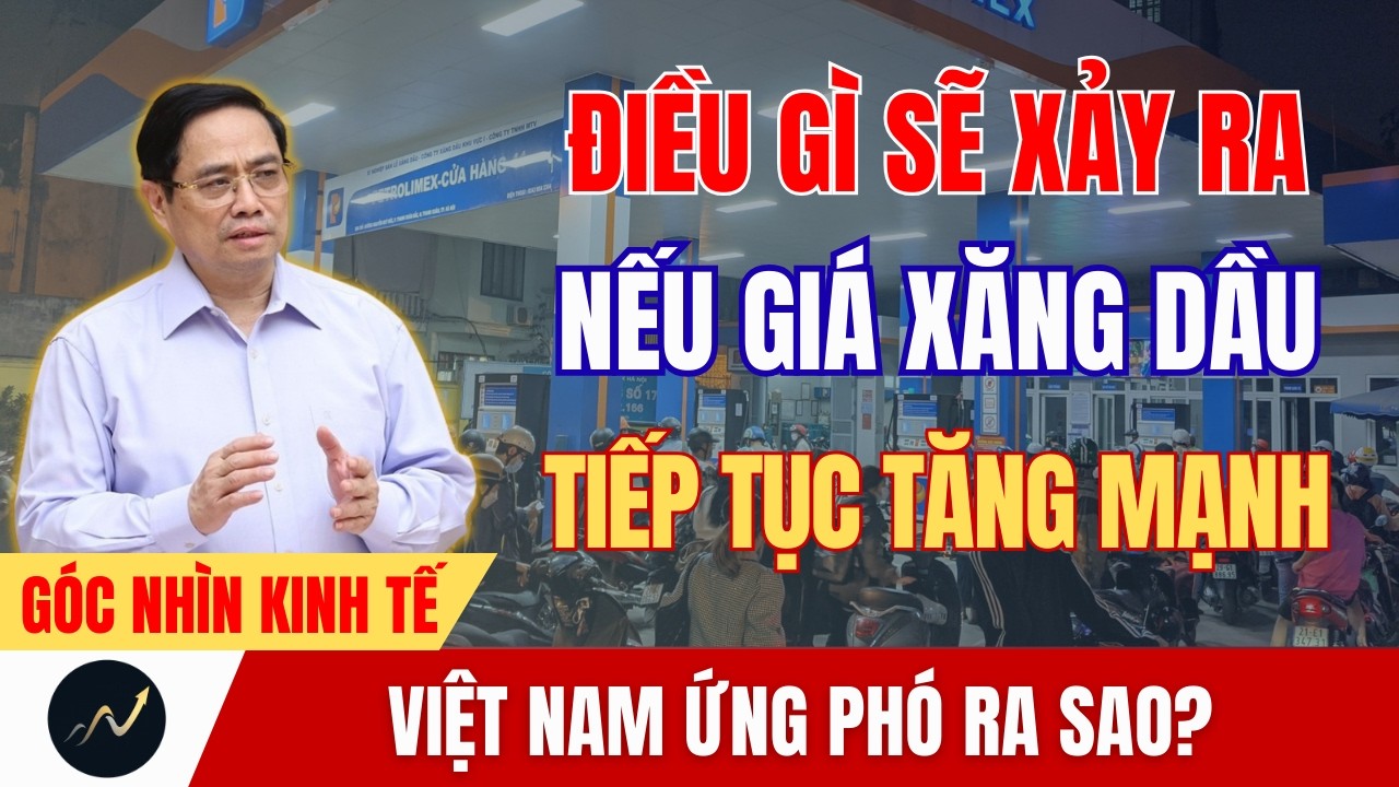 Giá Dầu Thế Giới Tăng Sốc Vì Trung Đông: Việt Nam Ứng Phó Ra Sao?