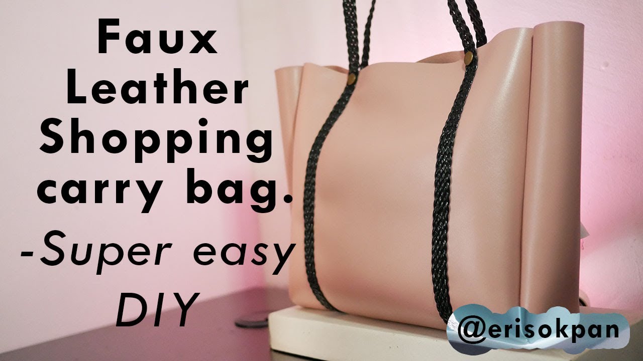 Faux Leather carry bag (easy DIY)