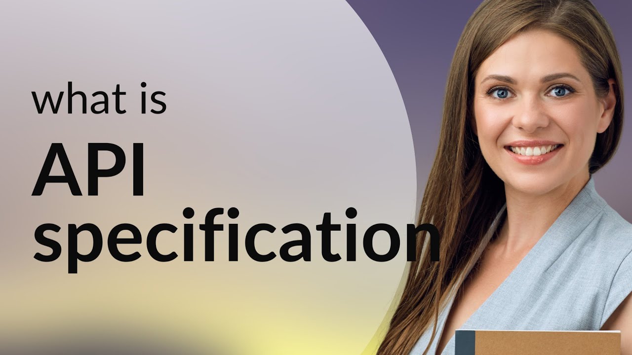 Understanding API Specifications: A Guide