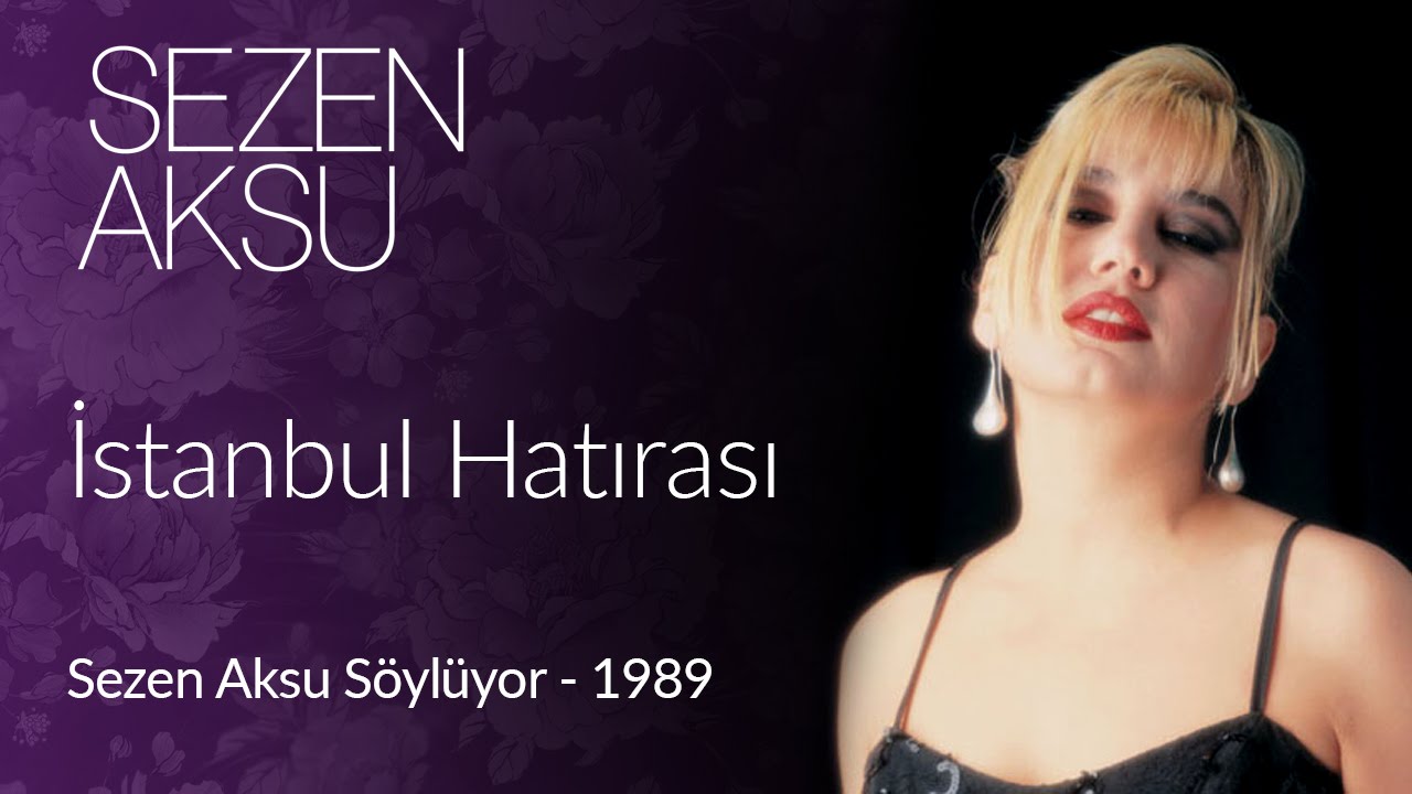 Sezen Aksu - İstanbul Hatırası (Official Video)
