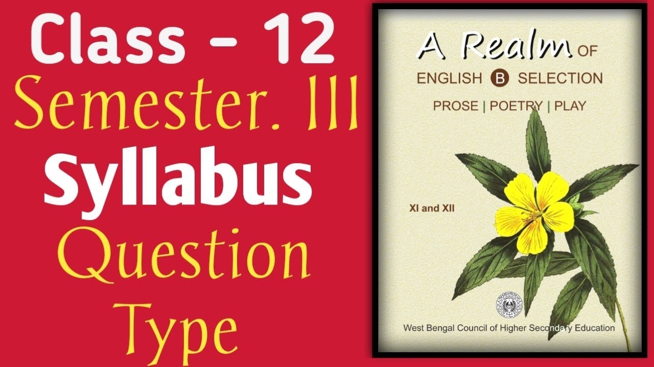 WBCHSE Class 12 Semester 3 English Syllabus EXPLAINED! | Question Pattern | Semester System