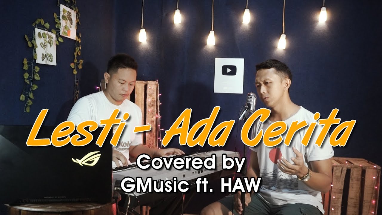 Ada Cerita - Lesti (Acoustic Cover) GMusic ft. HAW