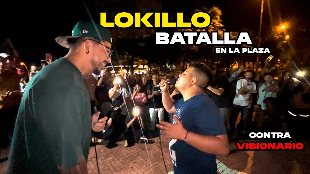 BATALLA de EXHIBICI&Oacute;N en PLAZA con VISIONARIO - LOKILLO