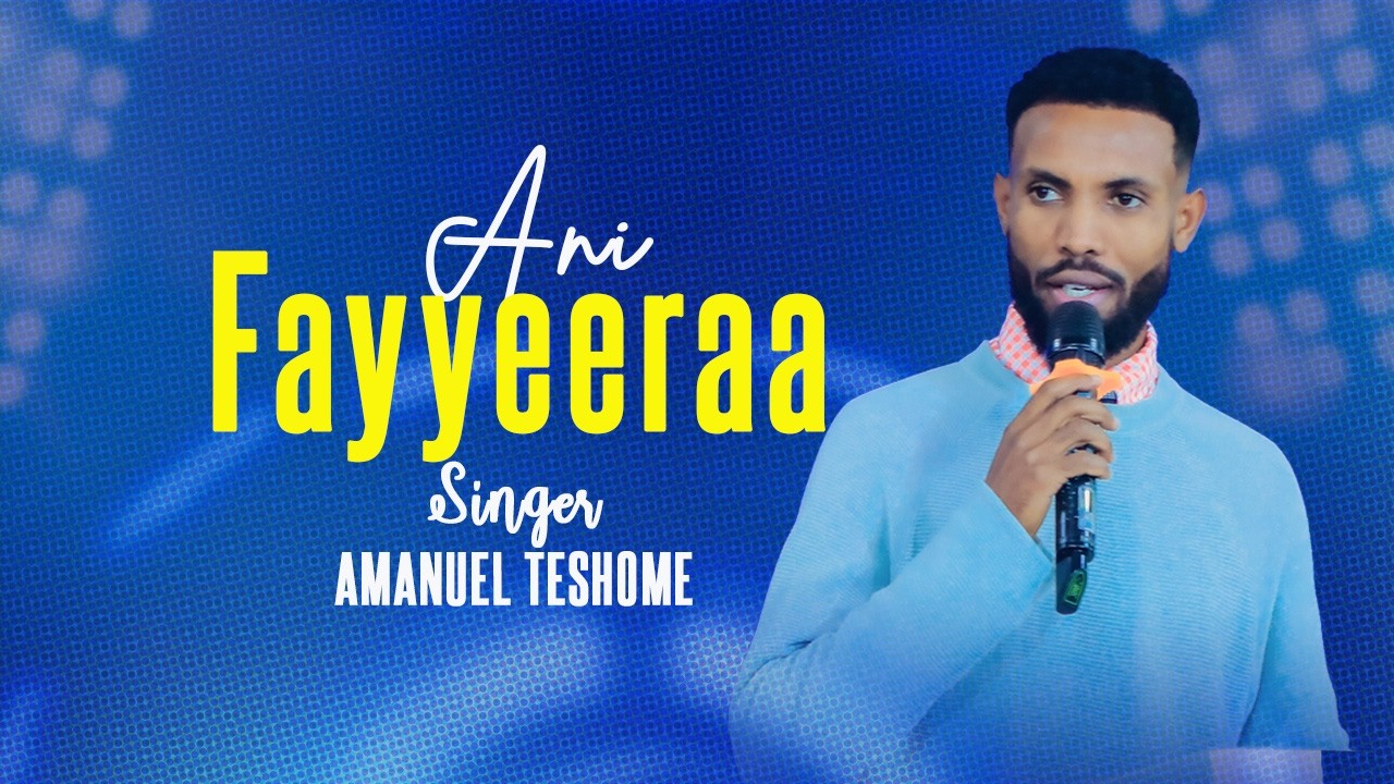 ANI FAYYEERAA! FAARFATAA AMAANU'EEL TESHOOMEE WALIIN YEROO WAAQEFFANNAA ADDAA