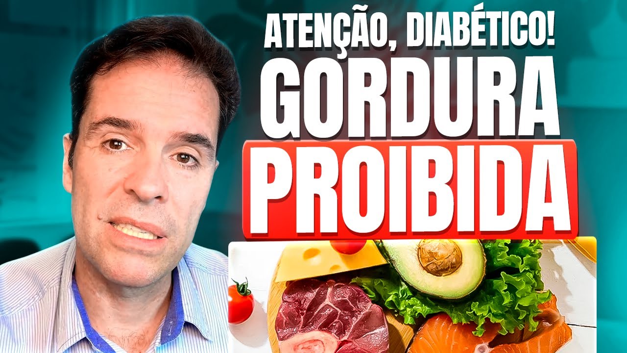 Essa gordura é PERIGOSA para diabéticos!