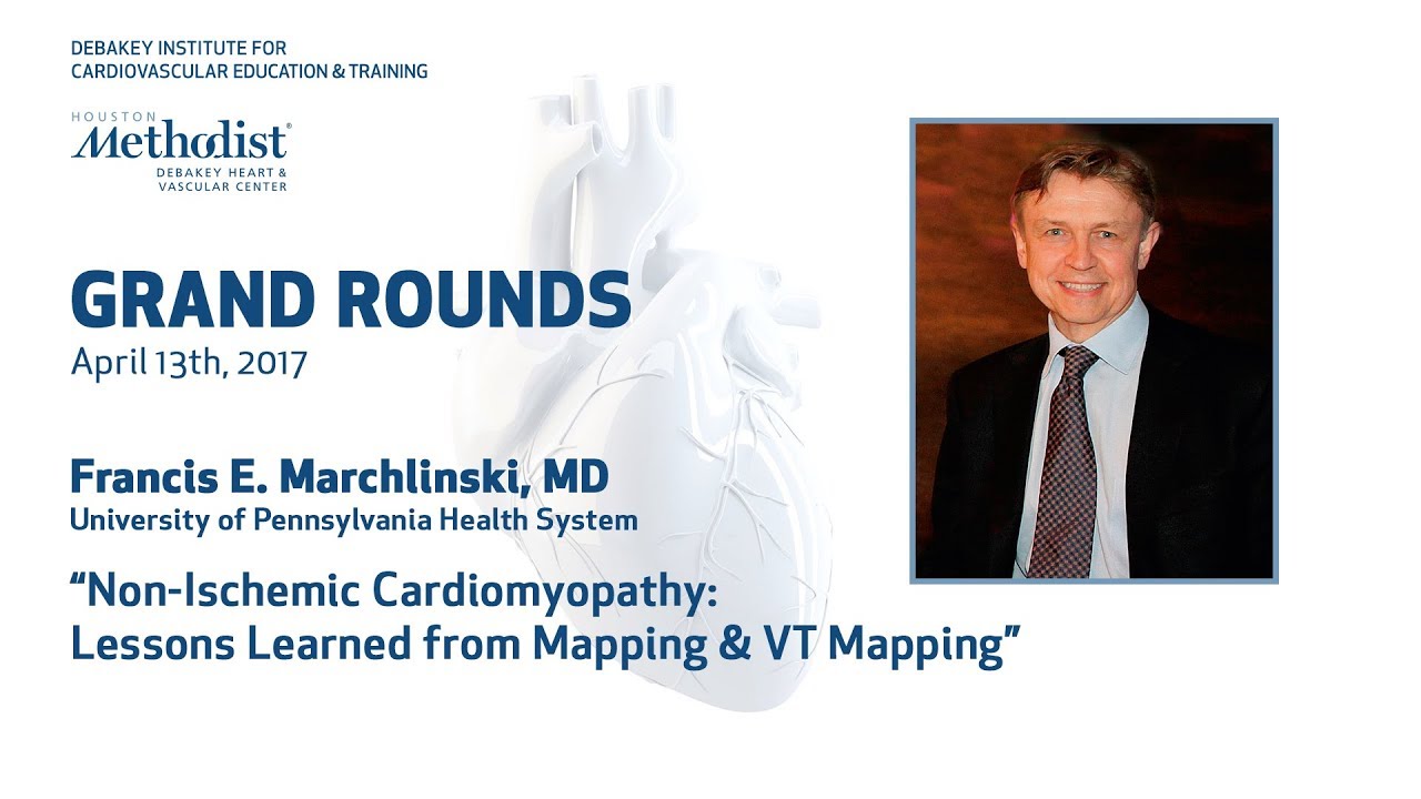 Non-Ischemic Cardiomyopathy (FRANCIS E. MARCHLINSKI, MD) April 13, 2017