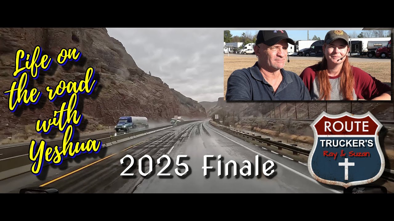 🚛 Life On The Road with Yeshua - with Trucker's Ray and Suzan - December 27th - 2025
