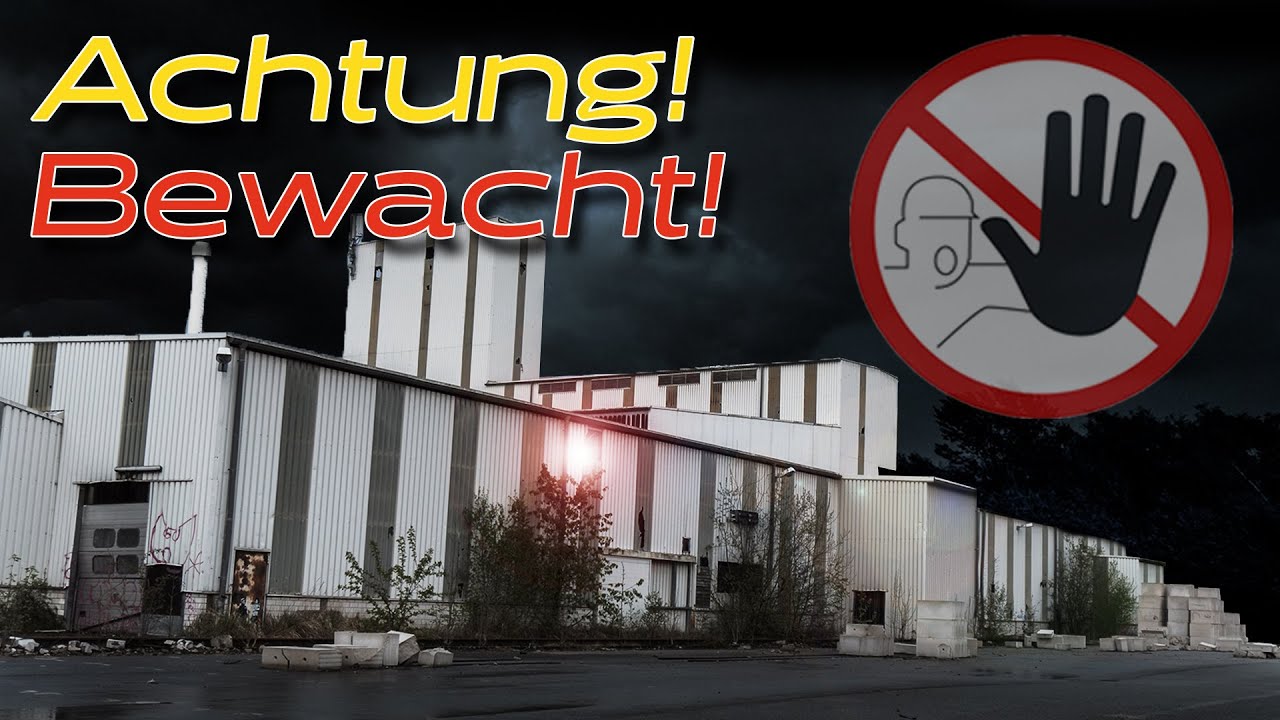 Das hätte riskant werden können! - Lost Place Fabrik wird noch bewacht