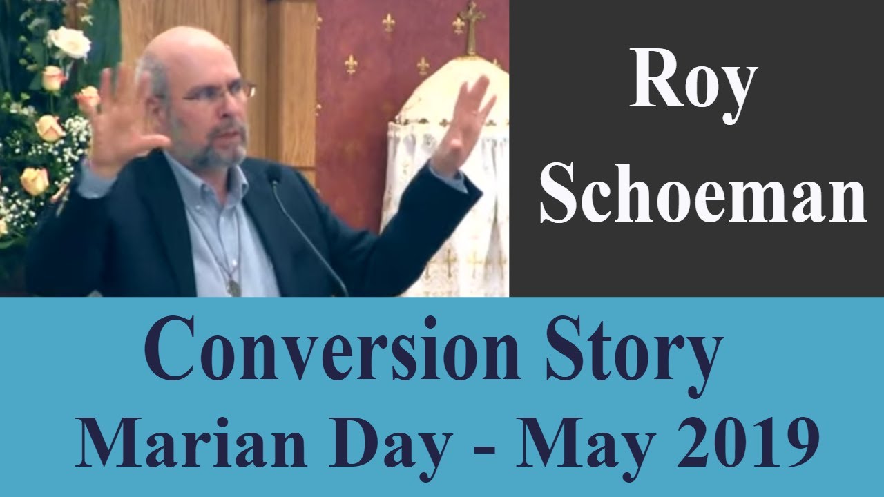 Judaism to Catholicism (1 of 2) - Roy Schoeman - Spring Marian Day 2019