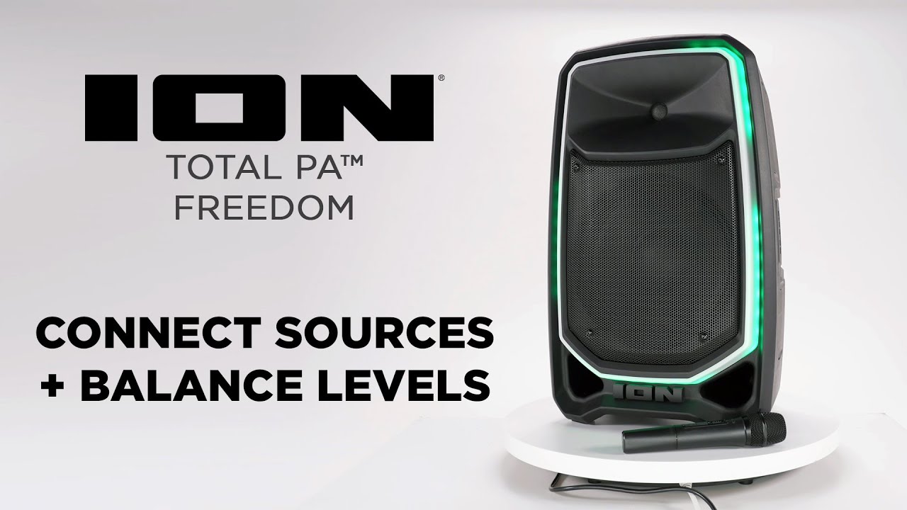 ION Audio Total PA Freedom | Connecting Audio Sources & Balancing Levels