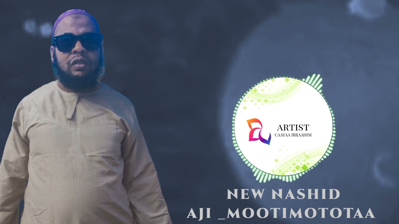 New nashid  --AJI mootimototaa