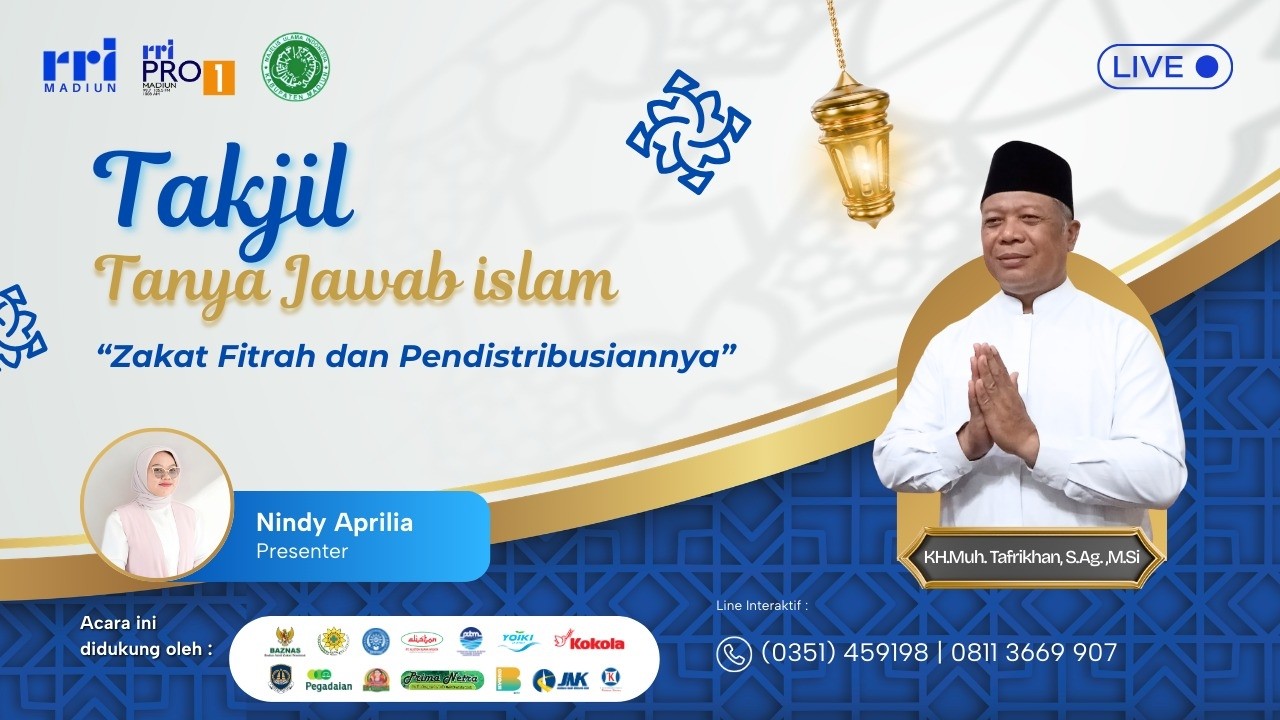 TAKJIL (TANYA JAWAB ISLAM) - ZAKAT FITRAH DAN PENDISTRIBUSIANNYA