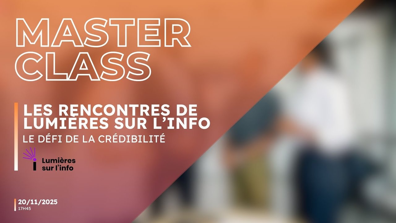 Les Rencontres de Lumières sur l'Info : Le défi de la crédibilité