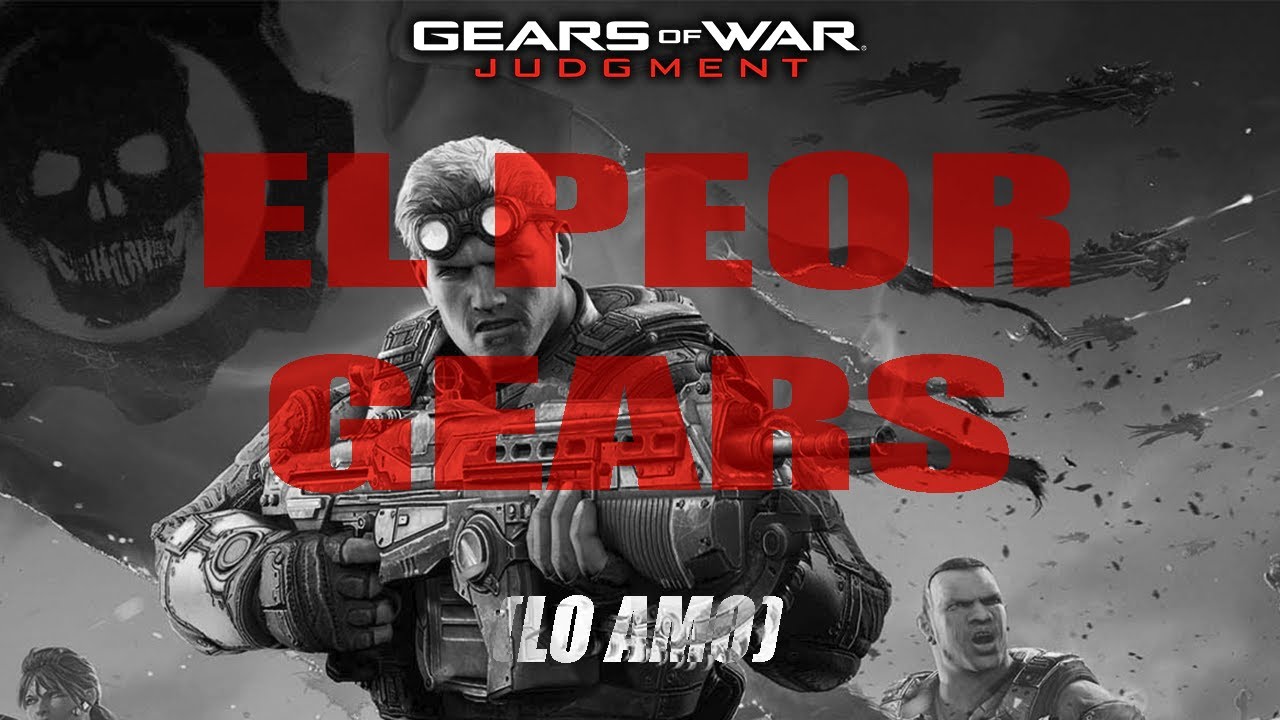 GEARS OF WAR JUDGMENT: ES EL PEOR JUEGO DE LA SAGA (lo amo)