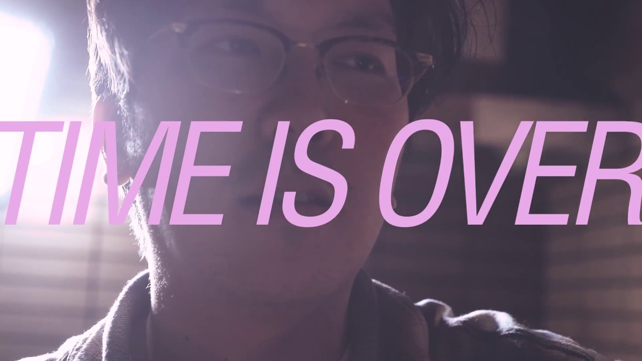 Time Is Over (April 29, 2018)