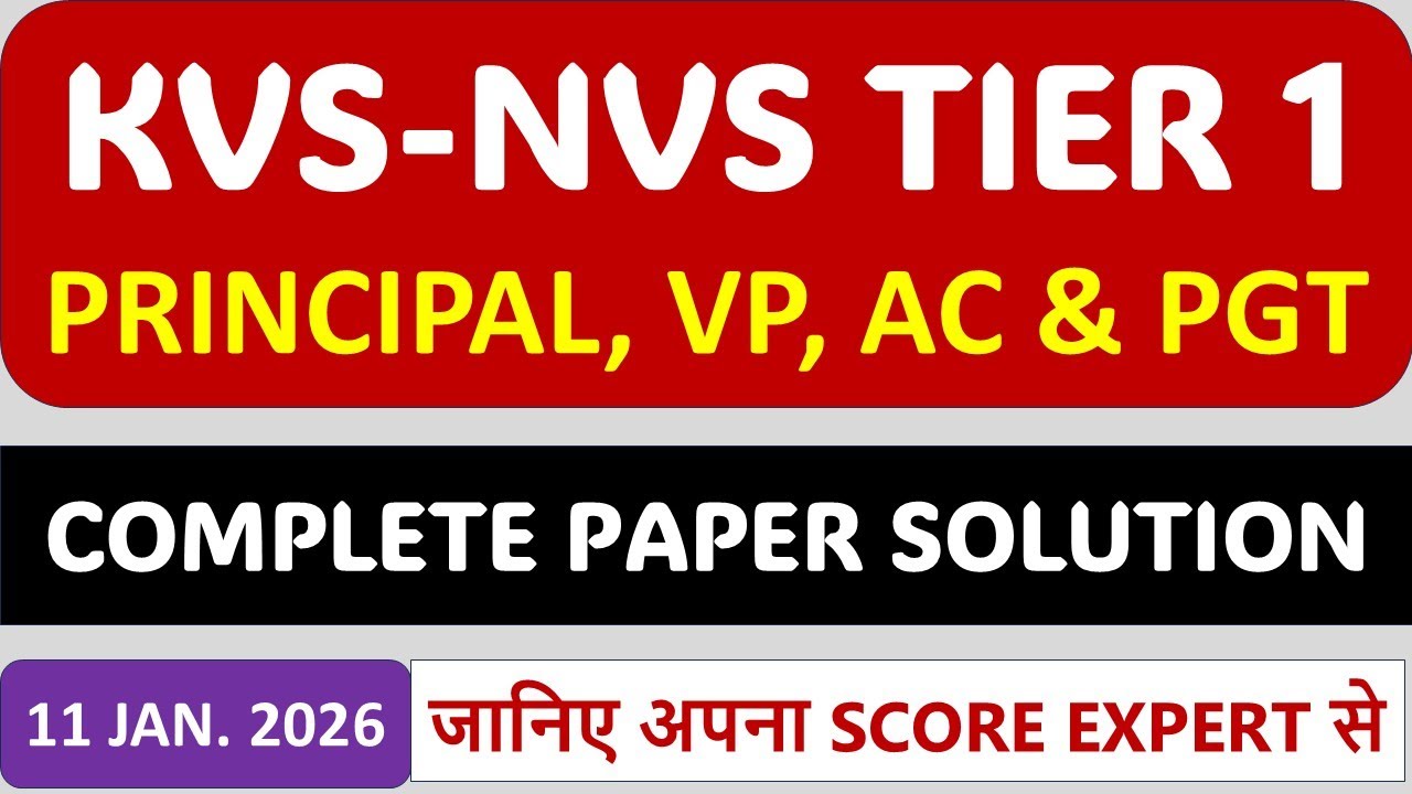 KVS/NVS TIER 1 Principal, VP, AC, PGT Complete Paper Solution by Expert :- Paper 11 January 2026