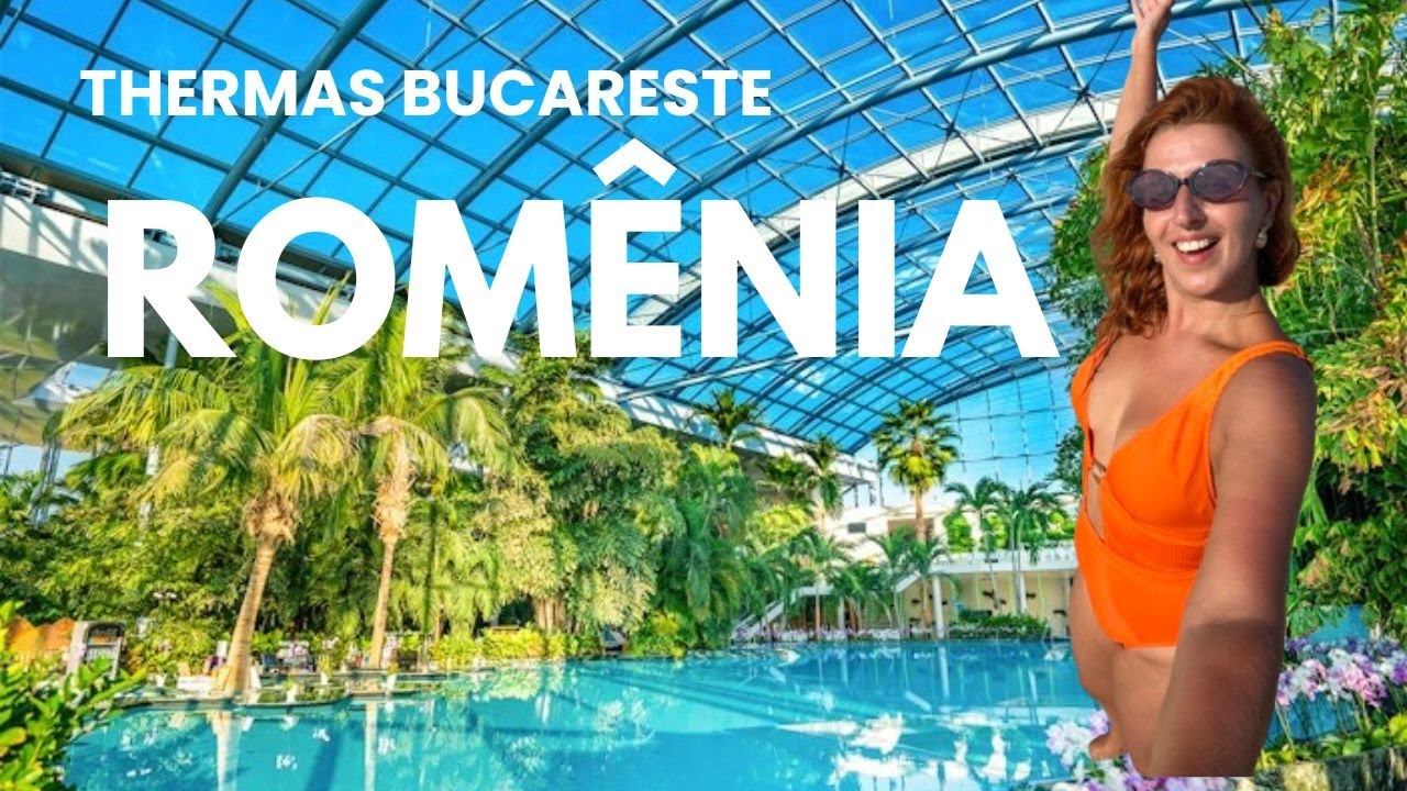 TERMAS BUCARESTE: Conheci o maior spa da Europa na Romênia