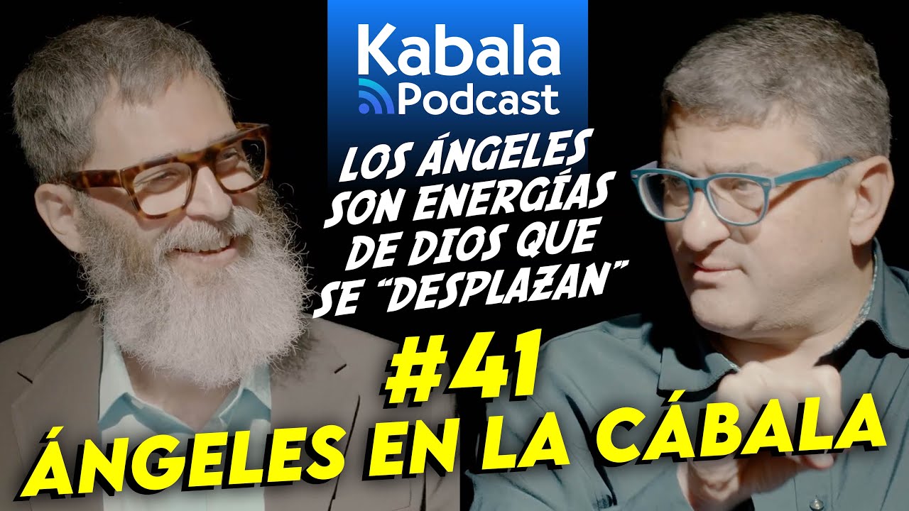 Los ÁNGELES en la Cábala: Seres Espirituales y su Influencia en Nuestra Vida | Kabala Podcast