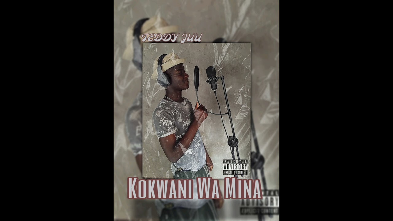 Teddy Juu - Kokwani Wa Mina