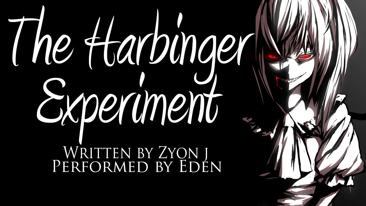 Eden Reads: The Harbinger Experiment [CreepyPasta]