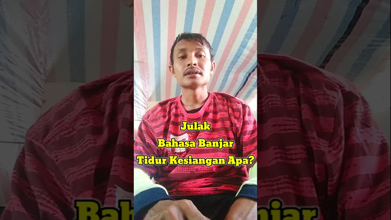 Belajar Bahasa Banjar Tidur Kesiangan 