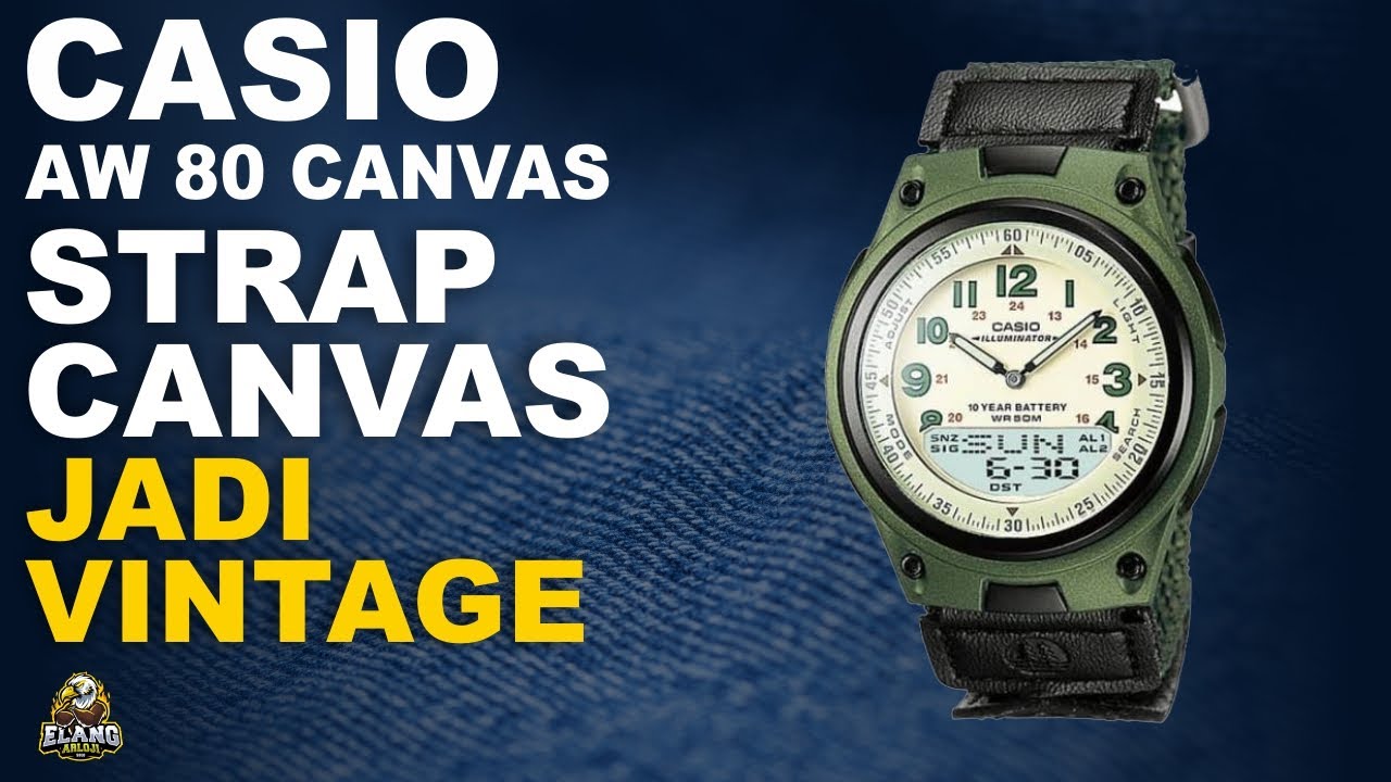 CASIO AW 80 CANVAS : JAM CASIO STRAP CANVAS JADI VINTAGE TERBARU (2022)