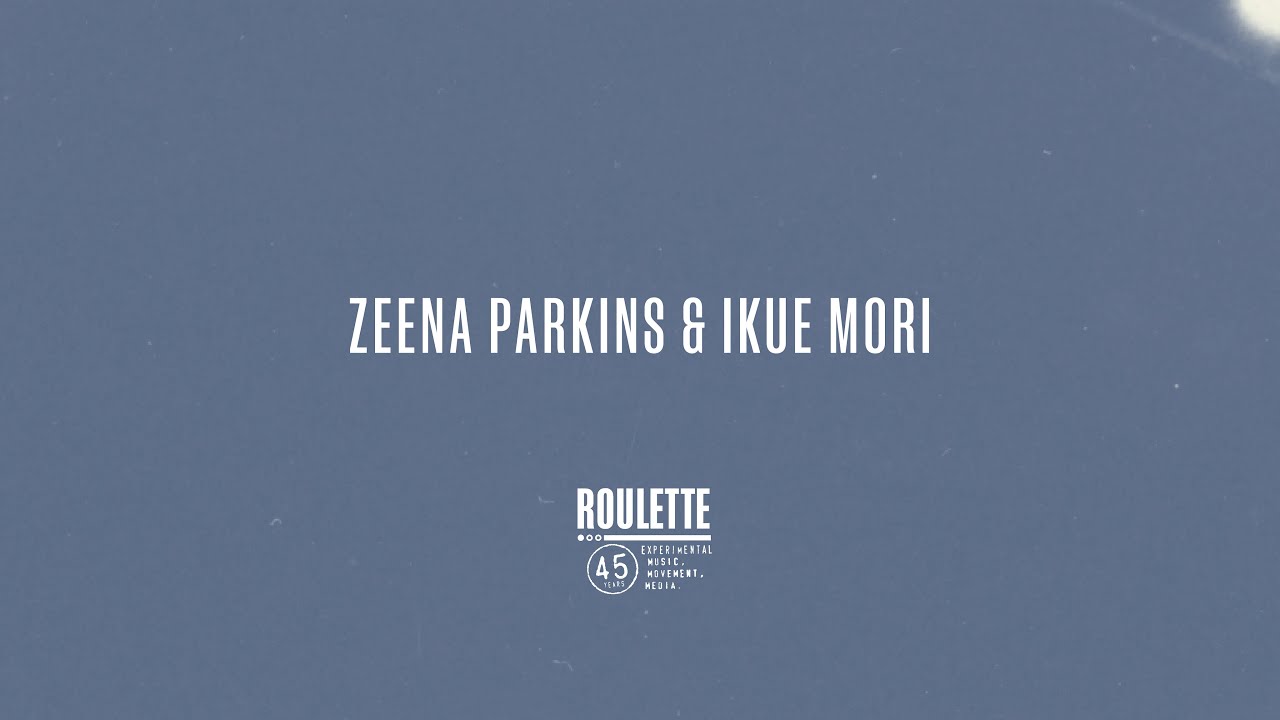 Roulette's 45th Anniversary Gala: Zeena Parkins and Ikue Mori