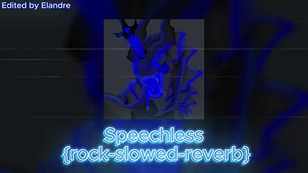 Speechless {rock-slowed-reverb} //-Edited by me (Elandre)-\\   {Original song by: Peyton Parrish}