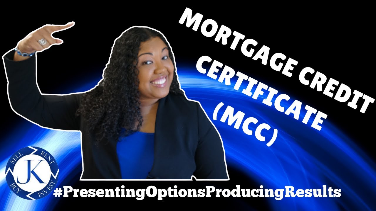 MCC, Mortgage Credit Certificate & Mortgage Interest Credit EXPLAINED! 1ST Time Hme Buyer Tax Credit