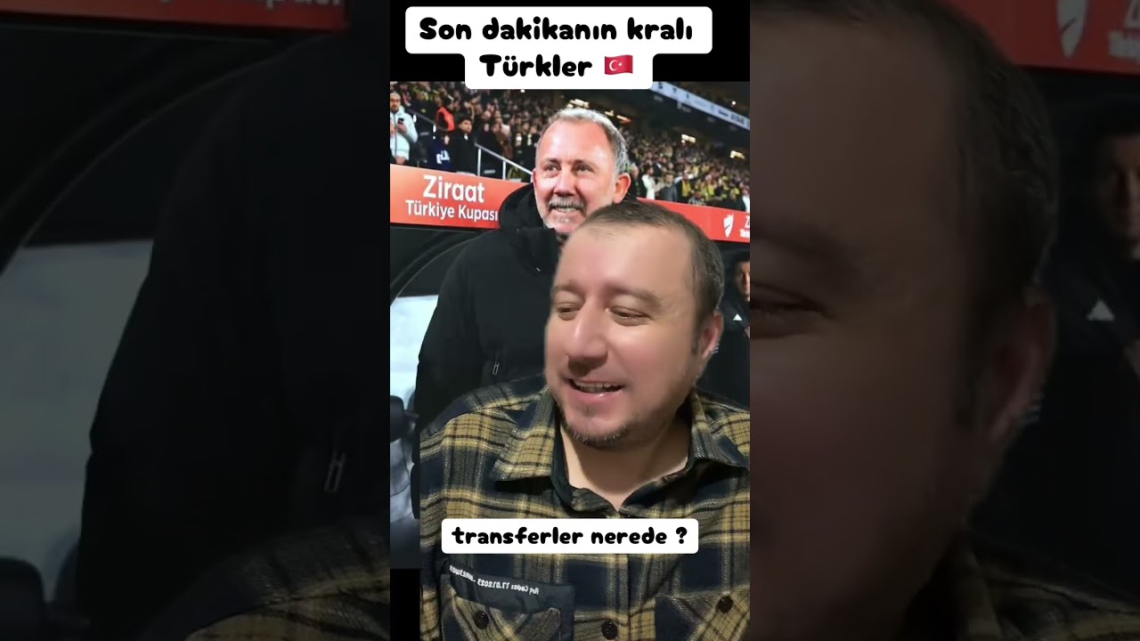Son dakikanın kralı Türkler transferler nerede #beşiktaş 