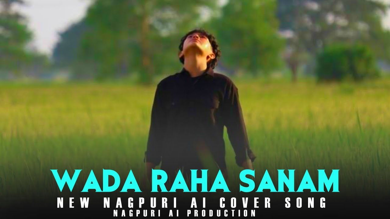 Wada Raha Sanam | Ai Version | New Nagpuri Romantic Cover Song 2026 | #nagpurisong 