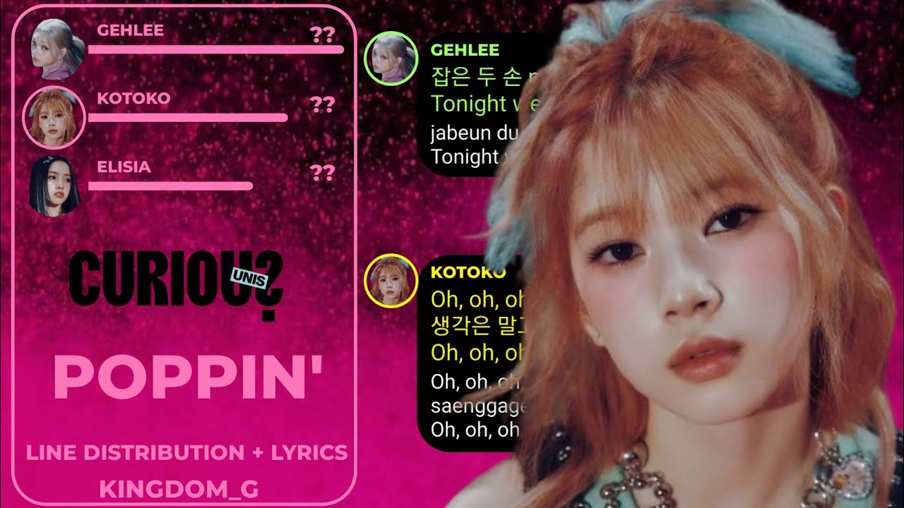 [UNIS] - Poppin'《 Line Distribution + Lyrics 》