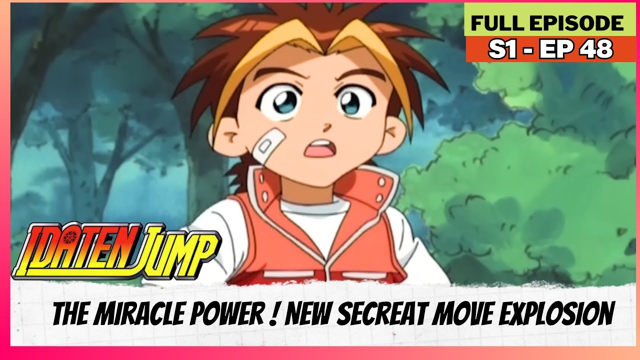 Idaten Jump - S01 | Full Episode | The Miracle Power ! New Secreat Move Explosion