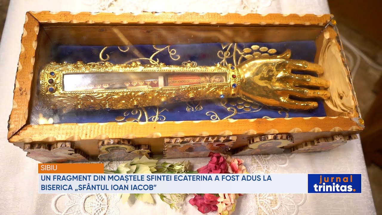 Un fragment din moaștele Sfintei Ecaterina a fost adus la Biserica „Sfântul Ioan Iacob” din Sibiu