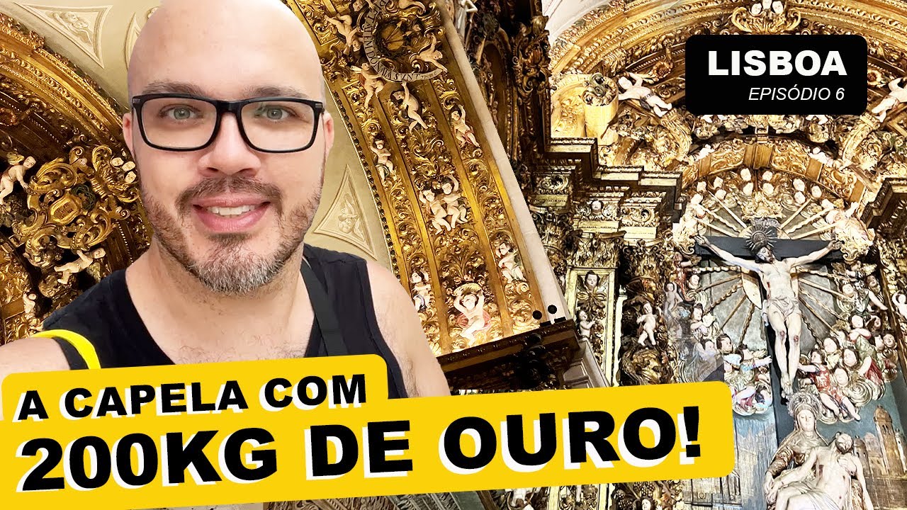 [LISBOA 2023] LUXO E RIQUEZA NA CAPELA! IMPRESSIONA MESMO?